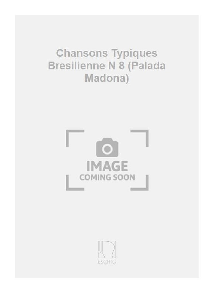 Chansons Typiques Bresilienne N 8 (Palada Madona)